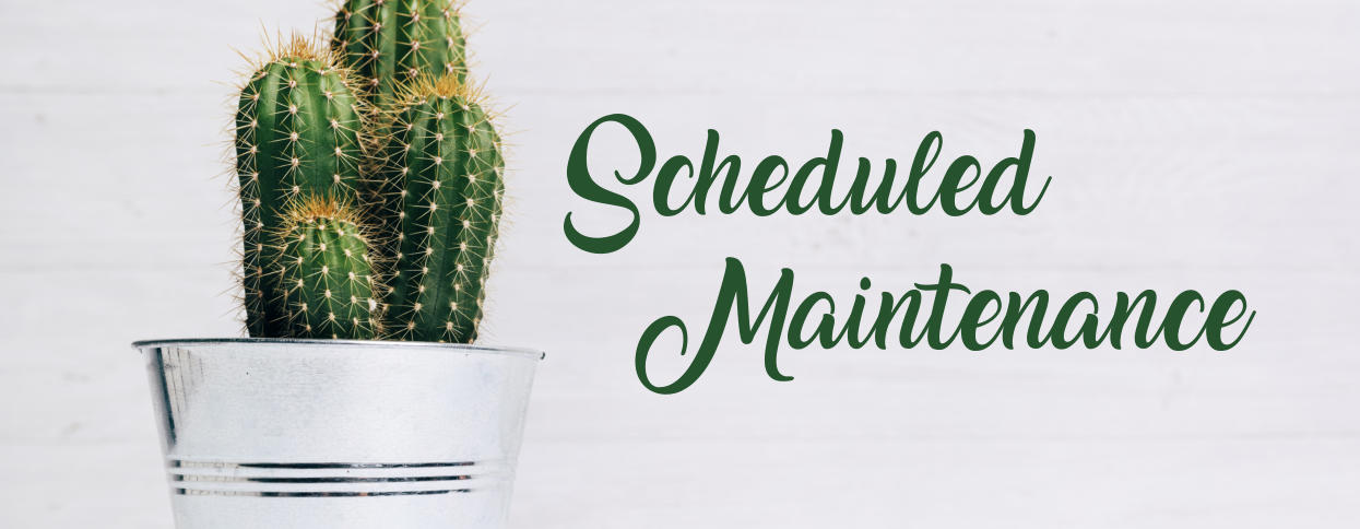 Scheduled Maintenance